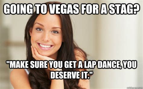 going to vegas for a stag? "Make sure you get a lap dance, you deserve ...