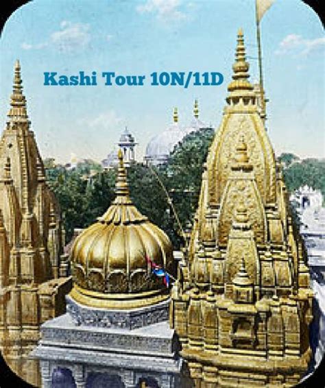 Book Kashi Yatra 10N/11D - 111 Days Tour Packages