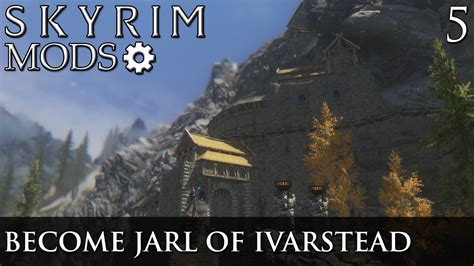 Skyrim Mods: Become Jarl of Ivarstead - Part 5 (Finale) - YouTube