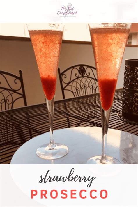 Strawberry Prosecco - It's Not Complicated Recipes #drinks #prosecco #champagne #strawberry # ...
