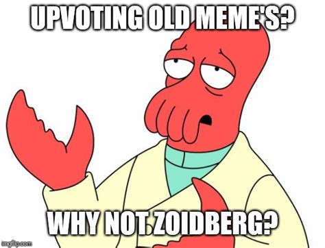 Futurama Zoidberg Memes - Imgflip