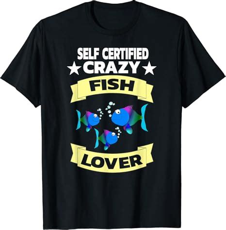 Amazon.com: Crazy Fish Aquarium Lover T-Shirt Hobby Gift : Clothing, Shoes & Jewelry