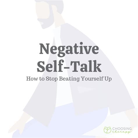 Negative Self-Talk: How to Stop Beating Yourself Up - Choosing Therapy