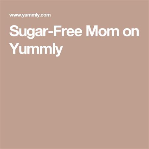 Sugar-Free Mom on Yummly | Free mom, Sugar free, Trim healthy mama