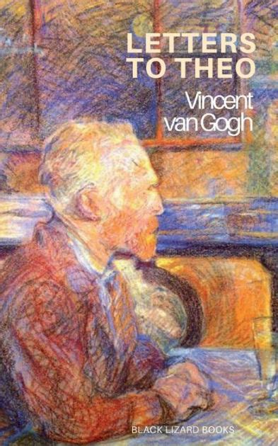 Letters to Theo by Vincent van Gogh, Paperback | Barnes & Noble®