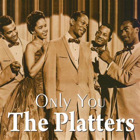 Only You - song by The Platters | Spotify