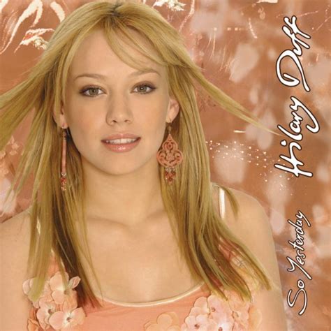 So Yesterday — Hilary Duff | Last.fm