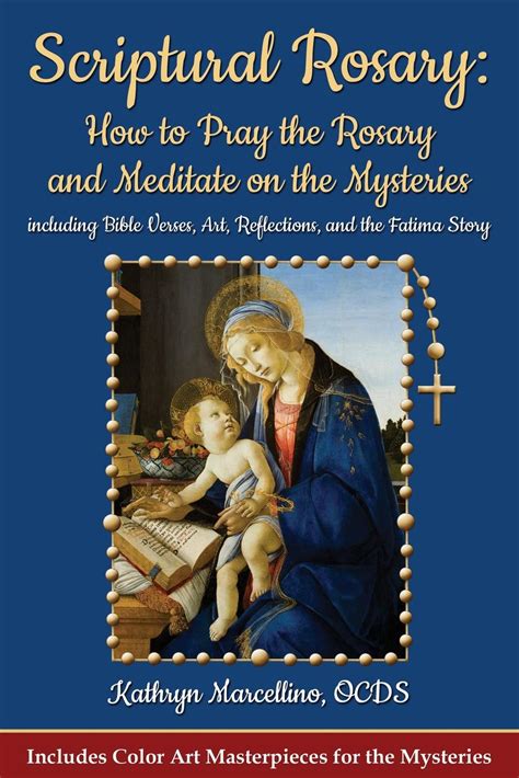 Scriptural Rosary : How to Pray the Rosary and Meditate on the Mysteries: Including Bible Verses ...