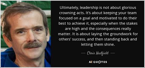 TOP 25 QUOTES BY CHRIS HADFIELD (of 80) | A-Z Quotes