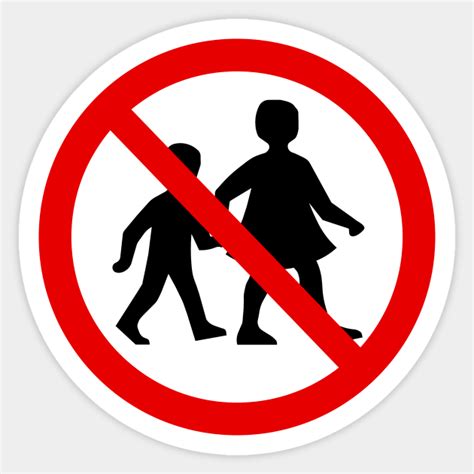 No Children Allowed Sign! - No Children - Sticker | TeePublic