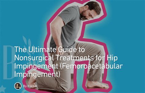 The Ultimate Guide to Nonsurgical Treatments for Hip Impingement