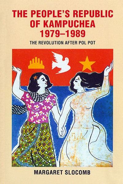 People's Republic of Kampuchea 1979–1989, The – Silkworm Books