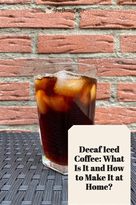 Decaf Iced Coffee: What Is It and How to Make It at Home? | Recipe ...