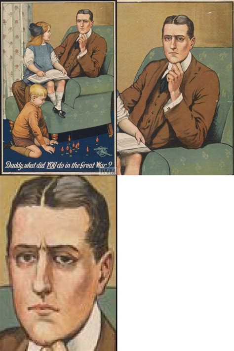 Template | Daddy, What Did You Do In the Great War? / Fucking Legend Dad | Know Your Meme