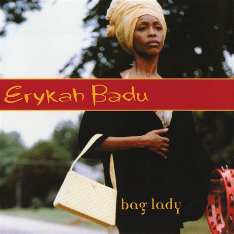 Erykah Badu - Bag Lady | iHeart