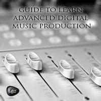 Guide to Learn Advanced Digital Music Production