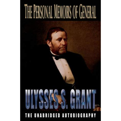 The Personal Memoirs Of General Ulysses S. Grant (Paperback) - Walmart.com - Walmart.com