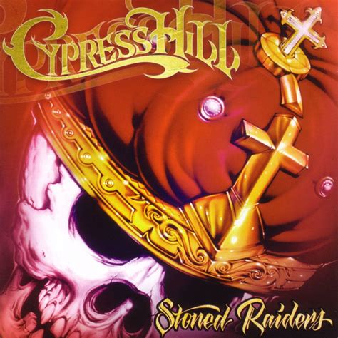 Cypress hill - Stoned raiders (2001) | Cypress hill, Cypress, Raiders