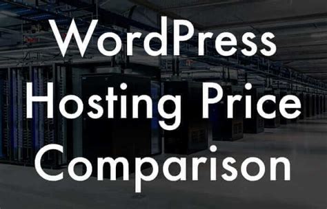 Price Comparison of the Best WordPress Web Hosts