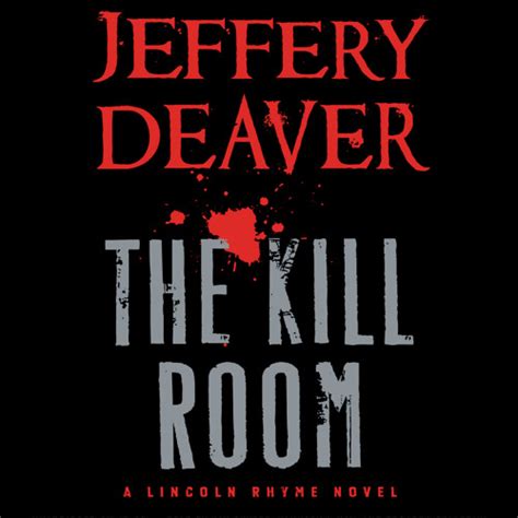 Stream The Kill Room by Jeffery Deaver, read by Jay Snyder, January ...