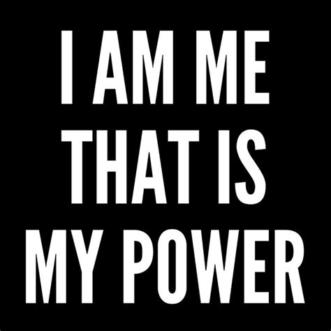 Al...I am me. I'm always honest with you and upfront with you. I always have been and always ...