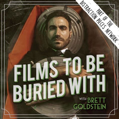 Podcast Of The Week: Films To Be Buried With with Brett Goldstein ...