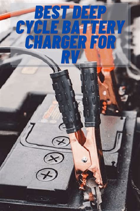 5 Best Deep Cycle Battery Charger for RV (February 2022)