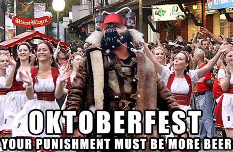 Bane Visits Oktoberfest memes | quickmeme