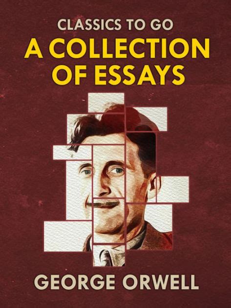 Collections of George Orwell Essays by George Orwell | eBook | Barnes ...