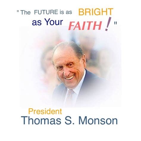 Pin on Thomas S. Monson Quotes