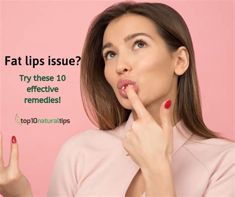 How to reduce fat swollen lips naturally at home - Top10 Natural Tips