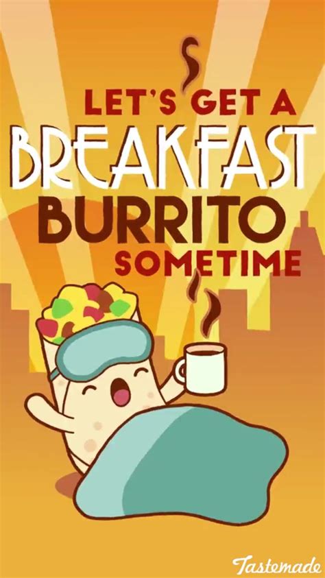 Let's Get a Breakfast Burrito Sometime | Cute puns, Animated photos ...