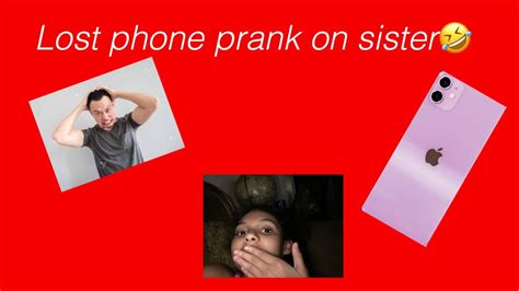 LOST PHONE PRANK ON MY SISTER🙀🤣 - YouTube