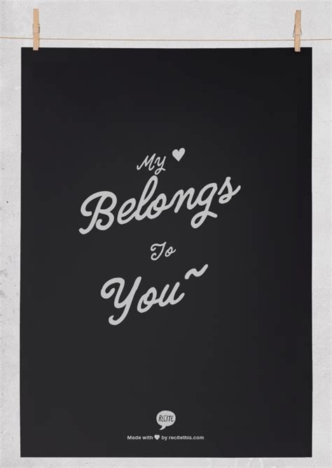 I Belong To You Quotes. QuotesGram