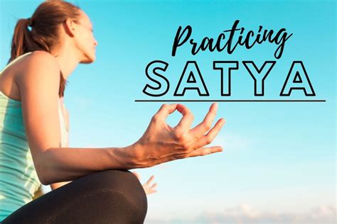 8 Ways to Practice Satya in Daily Life and ON The Mat - Fitsri Yoga