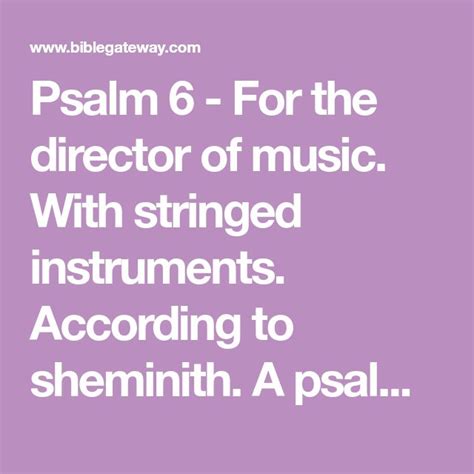 Psalm 6 - For the director of music. With stringed instruments ...