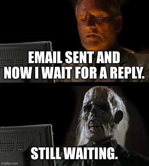 I'll Just Wait Here Meme - Imgflip