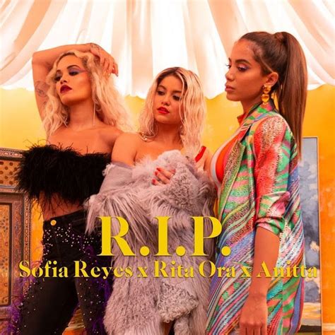 R.I.P. by Sofia Reyes feat. Rita Ora & Anitta from alb0z: Listen for free