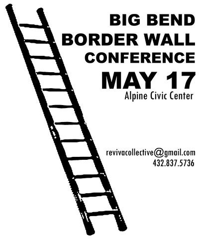 Big Bend Border Wall Conference | May 17th in Alpine. Contac… | Flickr