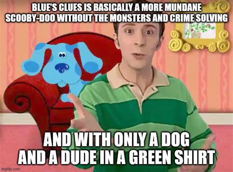 Blue's Clues Meme by Takostu64 on DeviantArt