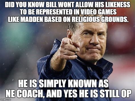 Bill Belichick - Imgflip