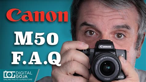 Canon EOS M50 Mirrorless Digital Camera | FAQ - YouTube