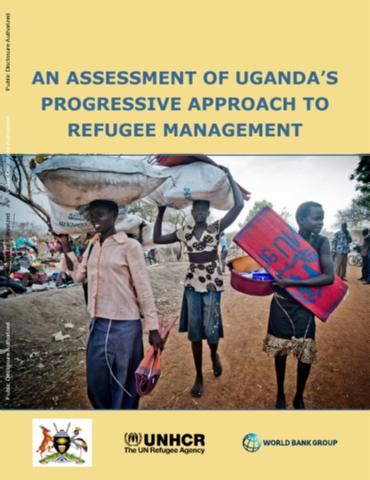 An Assessment of Uganda's Progressive Approach to Refugee Management