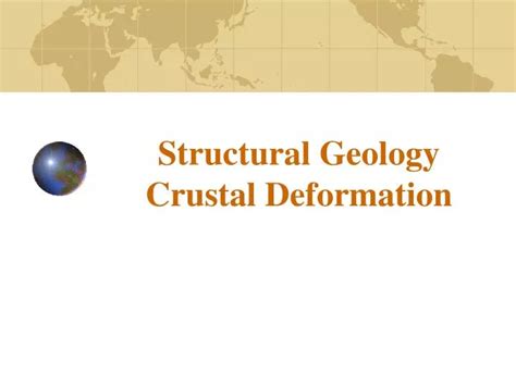 PPT - Structural Geology Crustal Deformation PowerPoint Presentation ...