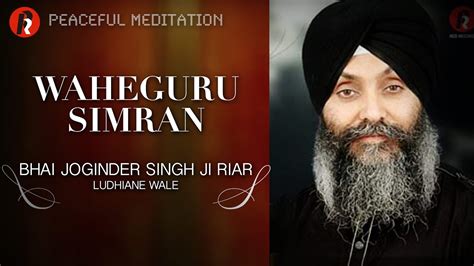 Waheguru Simran - Bhai Joginder Singh Riar - Tera Sab Sadka Waheguru - YouTube