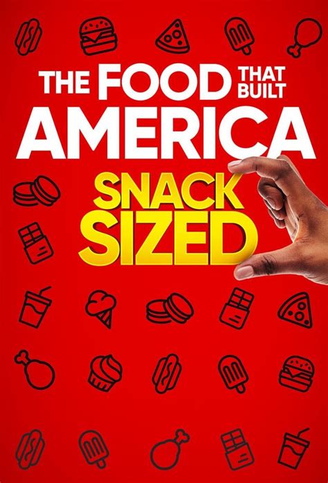 The Food That Built America: Snack Sized - TheTVDB.com