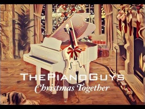 The Piano Guys Christmas Together | Piano guys christmas, Christmas music, Piano man
