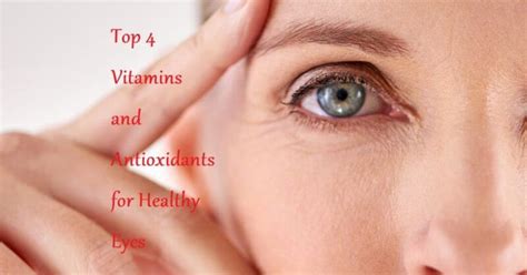 Top 4 Vitamins and Antioxidants for Healthy Eyes - LearningJoan