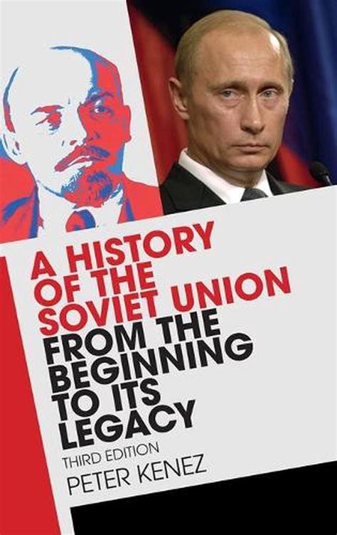 History of the Soviet Union from the Beginning to Its Legacy by Peter ...