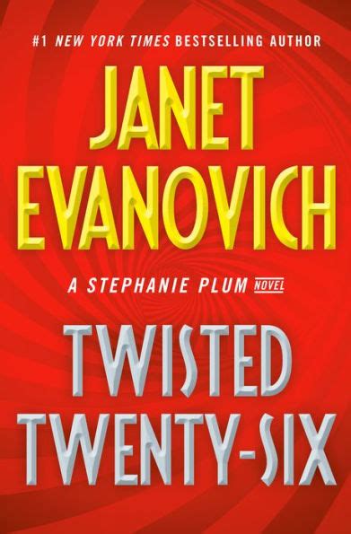 Twisted Twenty-Six (Stephanie Plum Series #26) by Janet Evanovich ...